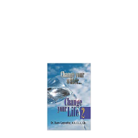 Change Your Water, Change Your Life 2 (Soft Cover Book)